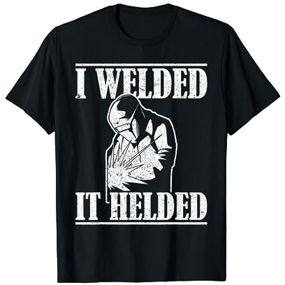 Welders with welders T-Shirt