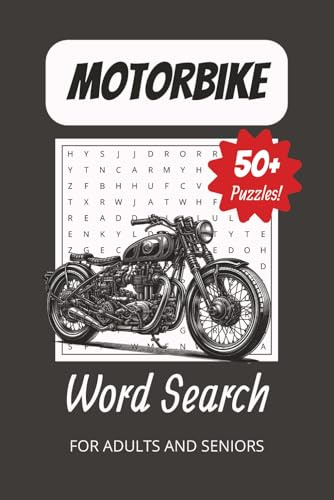 Motorbike Word Search Puzzle Book: Word Searches with Easy to Read Print about Motorbikes, Motorcycle Racing, Motorbike Touring [6x9, 110 pages] 50+ Puzzles...Gift for Vacations, Holiday and Free Time