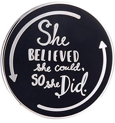 GuDeKe She Believed She Could So She Did Enamel Pin