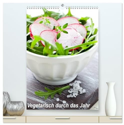 Vegetarisch durch das Jahr/Planer (hochwertiger Premium Wandkalender 2026 DIN A2 hoch), Kunstdruck in Hochglanz: Es muss nicht immer Fleisch sein, ... Sie durch's Jahr. (CALVENDO Lifestyle)