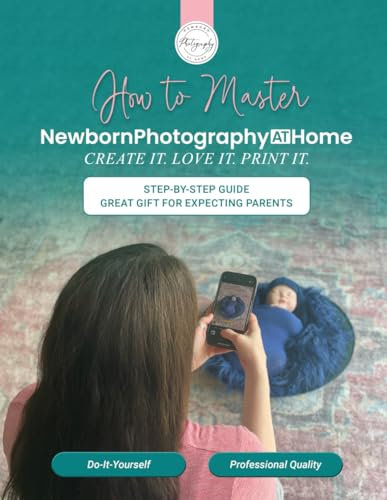 How to Master Newborn Photography AT Home