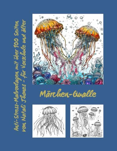 Märchen-Quallen #1 Anti-Stress-Malvorlagen für Erwachsene und Kinder. Über 100 Bilder zum Ausmalen.: Die beste Option für Vergnügen und Geschenk. ... Legends - AZORES FAIRY LAND AND OCEAN)