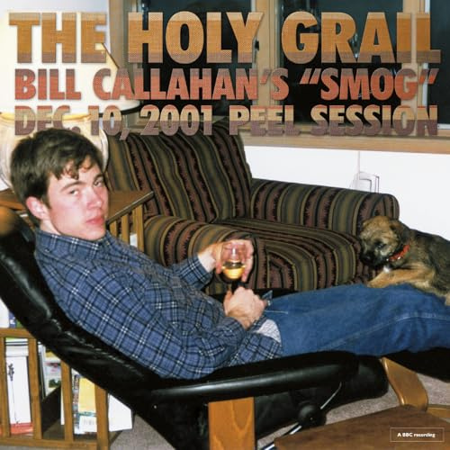 The Holy Grail: Bill Callahan’s Smog Dec. 10, 2001 Peel Session