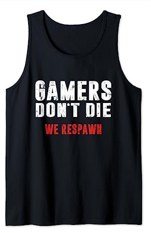 Gamers Don't Die Gamerin Zocker Pc Konsole Gaming Zocken Tank Top