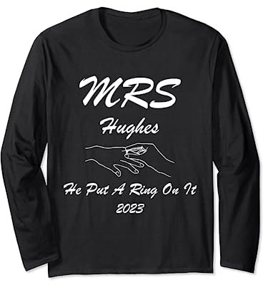 Mrs. HUGHES 2023, er hat einen Ring darauf gelegt, Verlobung, Hochzeit Langarmshirt