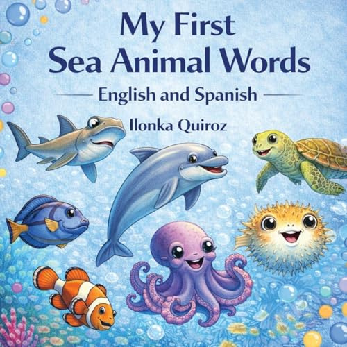 My First Sea Animal Words: English and Spanish