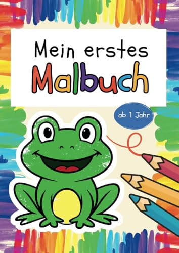 Mein erstes Malbuch ab 1 Jahr: Kritzelbuch für Kleinkinder - Großes Ausmalbuch mit einfachen Motiven zum Ausmalen - Förderung der Feinmotorik und Kreativität