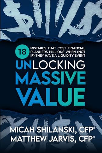 Unlocking Massive Value: 18 Mistake Advisors make when Growing, Merging or Selling their Practice
