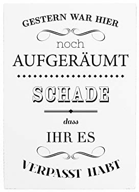 Interluxe Wandtafel Gestern war Hier noch aufgeräumt A4 200x280mm Dicke: 10mm Schild Spruch Geschenk