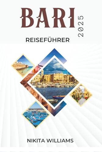 Bari REISEFÜHRER 2025: Ihr unverzichtbarer Begleiter für die Erkundung der besten Attraktionen und versteckten Schätze der Stadt