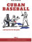 Cuban Baseball and my love for the game: Vol.1