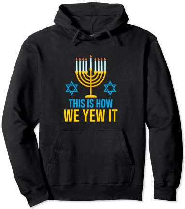 Hanukkah Menorah - Funny Bar Mitzvah This Is How We Yew It Pullover Hoodie
