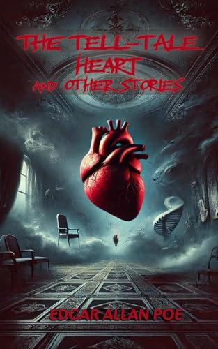 The Tell-Tale Heart and Other Stories