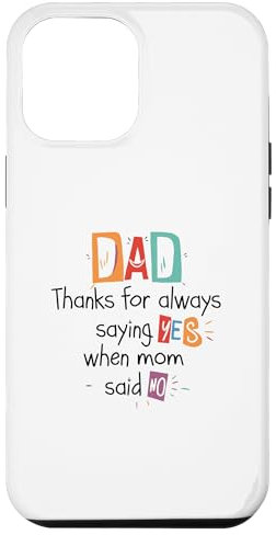 Hülle für iPhone 13 Pro Max Lustiges Danke Papa, dass du immer Ja gesagt hast, wenn Mama nein sagte