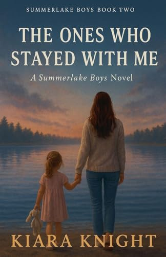The Ones Who Stayed With Me (The Summerlake Boys, Band 2)