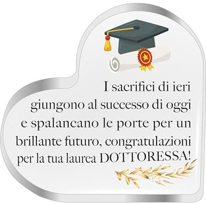 Idea Regalo Laurea Donna - Targa Cuore in Acrilico - Idee Regali Laurea Personalizzati