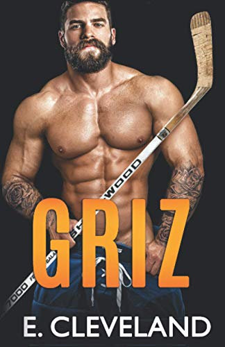 Griz: A Fake Relationship College Hockey Romance (Westbury Warriors, Band 3)