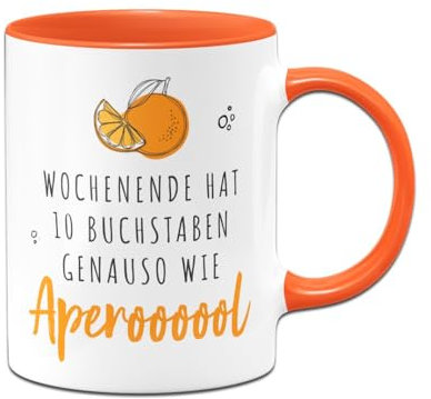 Tassenbrennerei Aperol Tasse - Wochenende hat 10 Buchstaben. Genauso wie Aperoooool - Glas, Kaffeetasse lustig mit Spruch - Geschenk für Kollegin, Freundin (Orange)