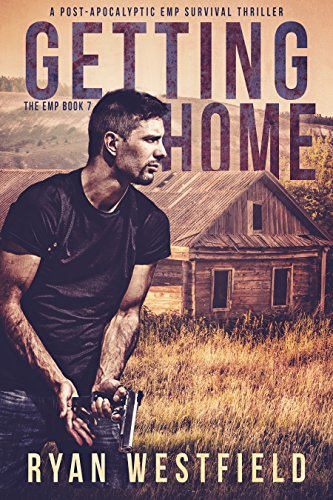 Getting Home: A Post-Apocalyptic EMP Survival Thriller (The EMP Book 7) (English Edition)