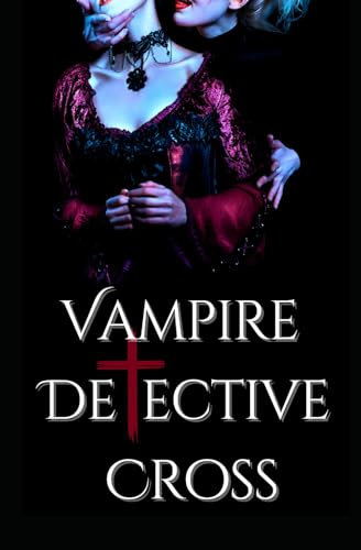 Vampire Detective Cross