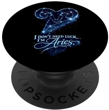 Aries Zodiac Sternzeichen – I Don’t Need Luck Widder PopSockets Klebender PopGrip