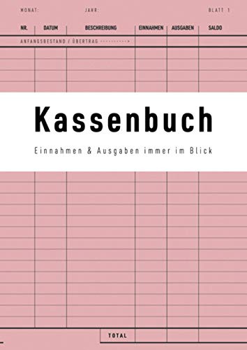 Kassenbuch - Einnahmen und Ausgaben immer im Blick: Für Kleinunternehmer, Selbständige und Vereine, ohne MwSt, A4, rosa