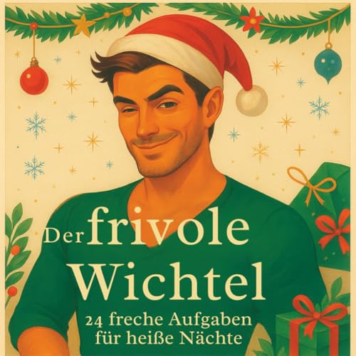 Der frivole Wichtel - 24 freche Aufgaben für heiße Nächte