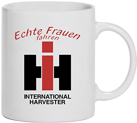 Kaffee Tasse Echte Frauen fahren IHC International Harvester Haferl Pott | weiß