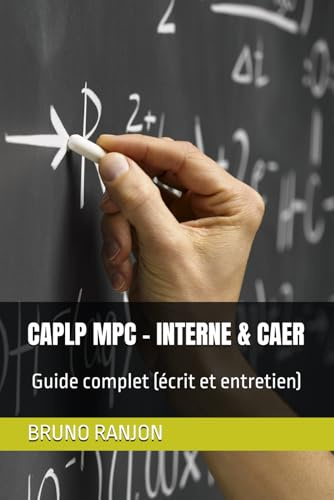 RAEP CAPLP MPC - INTERNE & CAER: Guide complet (écrit et entretien)