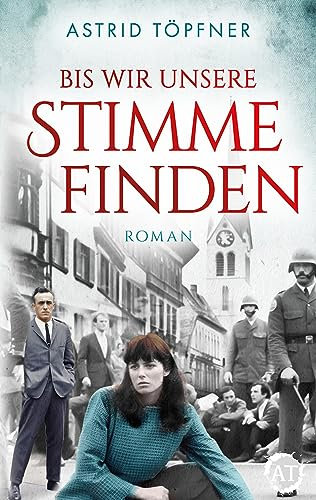 Bis wir unsere Stimme finden: Ein aufwühlender Roman über ein dunkles Kapitel der Schweizer Geschichte
