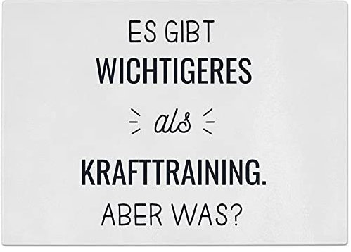 JUNIWORDS Glasschneidebrett, Es gibt wichtigeres als Krafttraining. Aber was? (1009924)