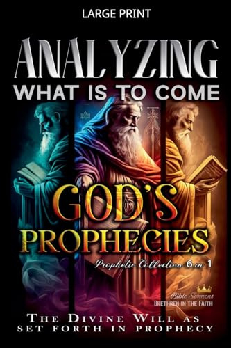Analyzing What is to Come: God's Prophecies