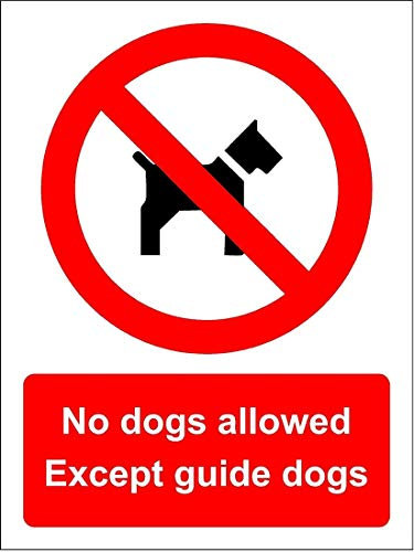 No dogs allowed Except guide dogs sign - 1.2mm Rigid plastic 400mm x 300mm