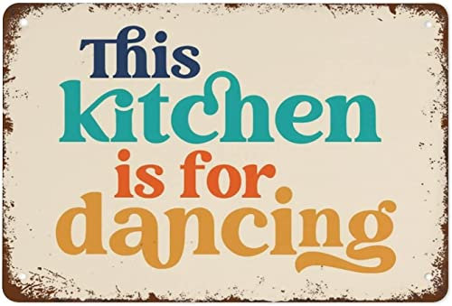 This Kitchen Is For Dancing Retro Poster Decoración del hogar Metal Tin Sign Cocina Placa de metal Decoración de pared Regalo para baño Restaurante Café Letreros para colgar en la pared Decoración 8x1