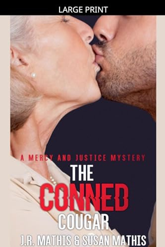 The Conned Cougar (The Mercy and Justice Mysteries, Band 5)