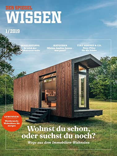 SPIEGEL WISSEN 1/2019 Wohnst du schon, oder suchst du noch?