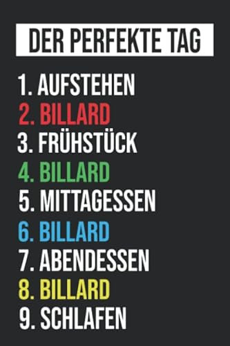 Mein perfekter Tag Aufwachen Billard Frühstück Billard Mittagessen Billard Abendessen Billard Schlafen: Billard Notizbuch / Geschenk Tagebuch, ... 6x9 Zoll, Notizbuch liniert, Tagebuch, stilv