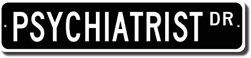 TNND Segnale stradale per psichiatra, regalo psichiatra, segno psichiatrico, ospedale, medico, ospedale, medico, cartello stradale, 10,2 x 40,6 cm