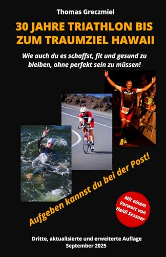 30 Jahre Triathlon bis zum Traumziel Hawaii: Wie auch Du es schaffst, fit und gesund zu bleiben, ohne perfekt sein zu müssen