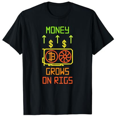Geld wächst auf Rigs - Crypto GPU Miner Lustig T-Shirt