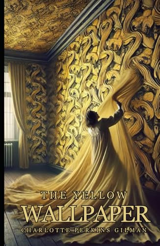 The Yellow Wallpaper