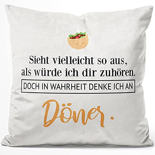 JUNIWORDS Kissen, Sieht vielleicht so aus, als würde ich dir zuhören. Doch in Wahrheit denke ich an Döner (1001619), 40 x 40 cm, Flauschig Samtweich Weich