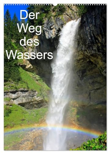 Der Weg des Wassers (Wandkalender 2026 DIN A2 hoch), CALVENDO Monatskalender: Wasser im Salzburger Land (CALVENDO Natur)