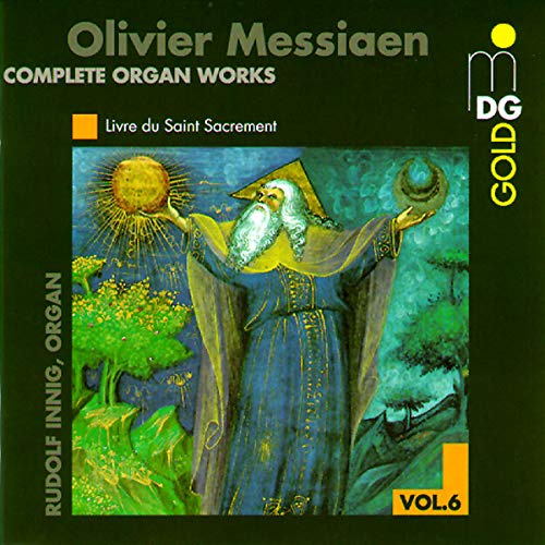 Messiaen: Complete Organ Works, Vol. 6
