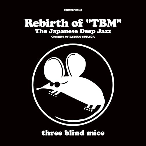 Rebirth Of TBM The Japanese Deep Jazz Compiled by Tatsuo Sunaga