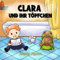 Clara und ihr Töpfchen: Liebevolles Kinderbuch von der Windel zum Töpfchen