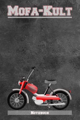Mofa-Kult - das Notizbuch: Mofas sind Kult | Jugenderinnerungen aufschreiben | Mofa-Erlebnisse notieren | jede Mofa-Schraube erfassen | Notizbuch für Mofa-Fahrer