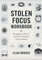 Stolen Focus Workbook: Struggling to Focus—And How to Relearn Deep Thinking