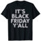 Funny It's Black Friday Y'all Sales Jagd, Shopping Squad T-Shirt