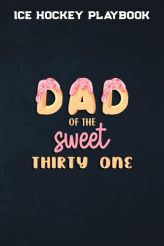 Ice Hockey Playbook :Mens Dad of Sweet thirty one thirty first Birthday Matching Family Donut Theme: Gifts for Mom: Ice Hockey Training, Coaching Aids ... For Draw Drills, Planning & Strategies | Gift